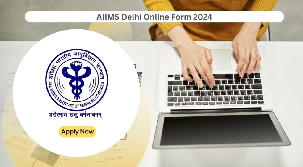 AIIMS Delhi Online Form 2024