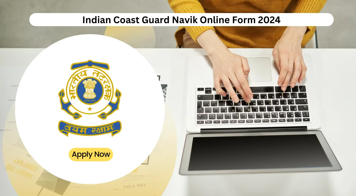 Indian Coast Guard Navik Online Form 2024 