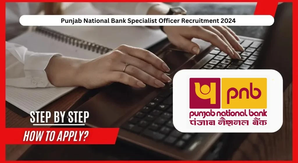 PNB Specialist Officer Recruitment 2024