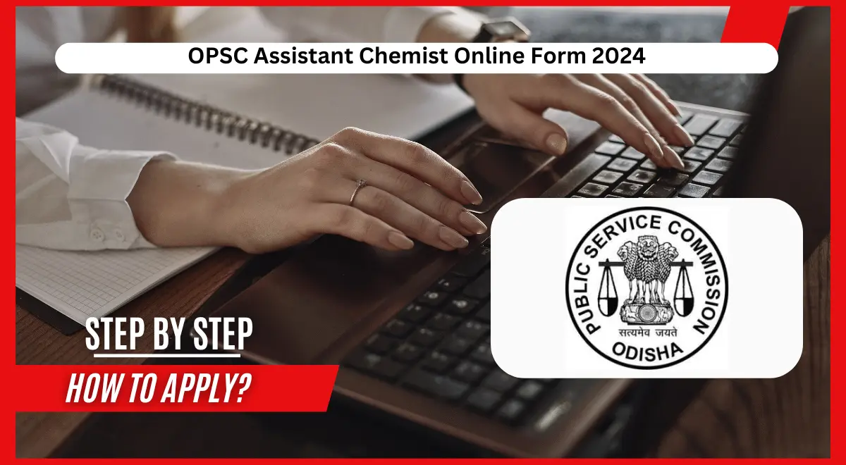 OPSC Assistant Chemist Online Form 2024