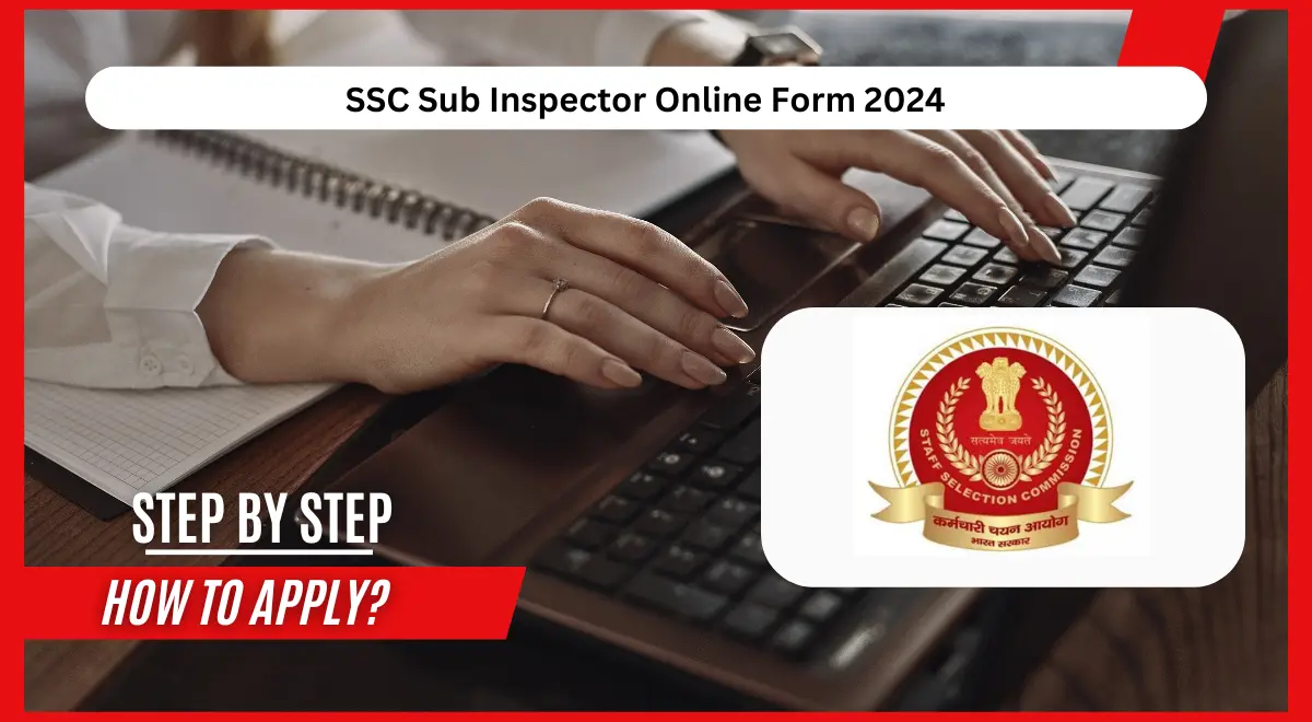 SSC Sub Inspector Online Form 2024