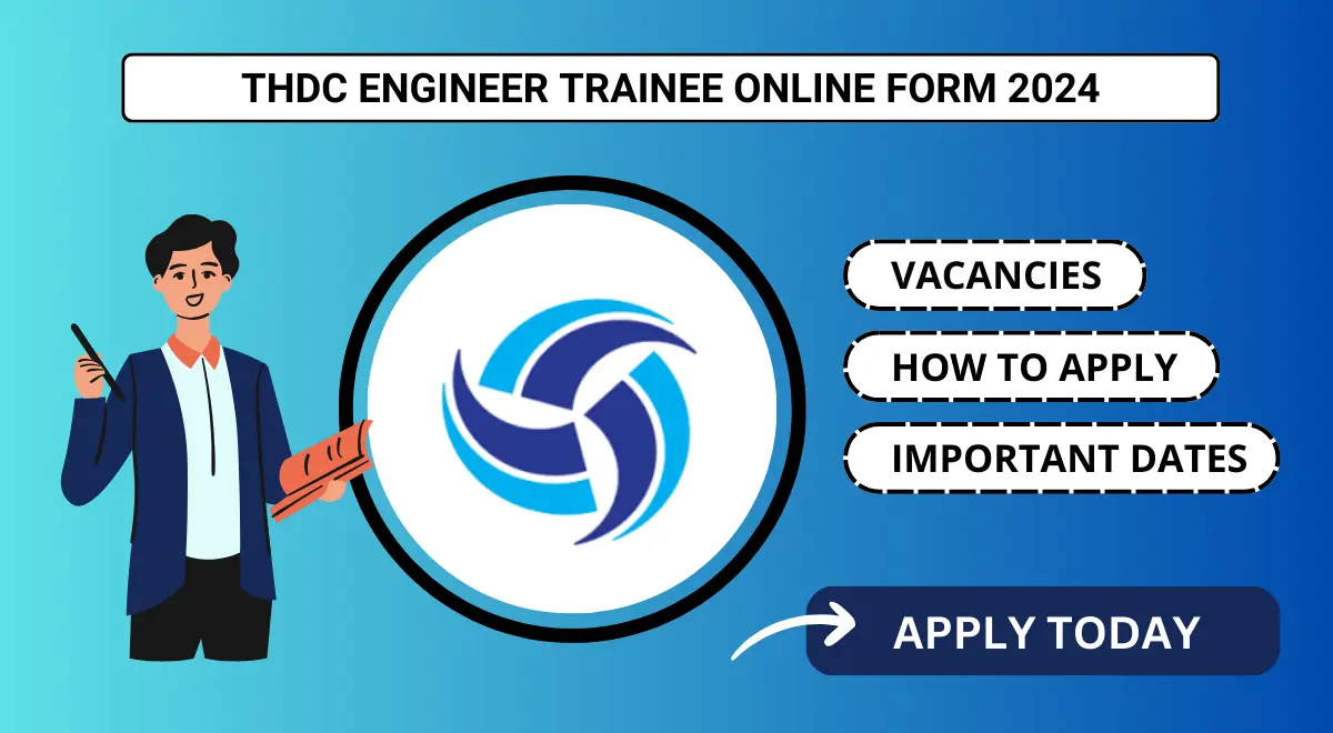 THDC Engineer Trainee Online Form 2024