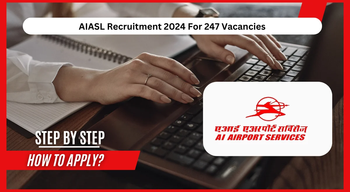 AIASL Recruitment 2024 For 247 Vacancies