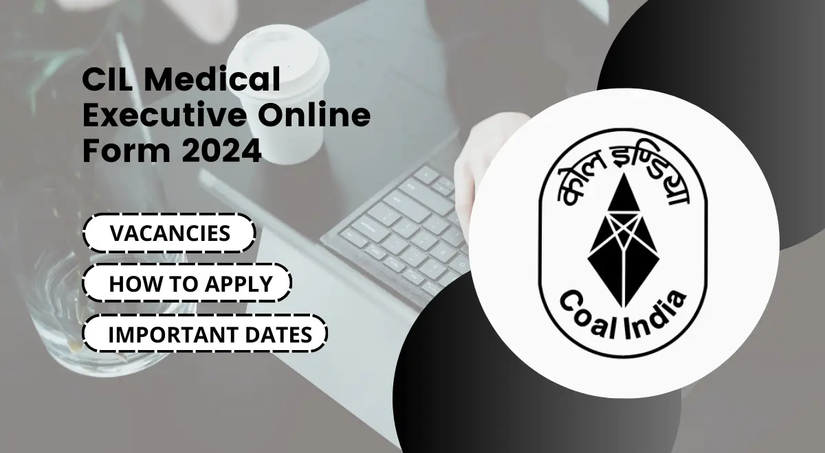 CIL Medical Executive Online Form 2024