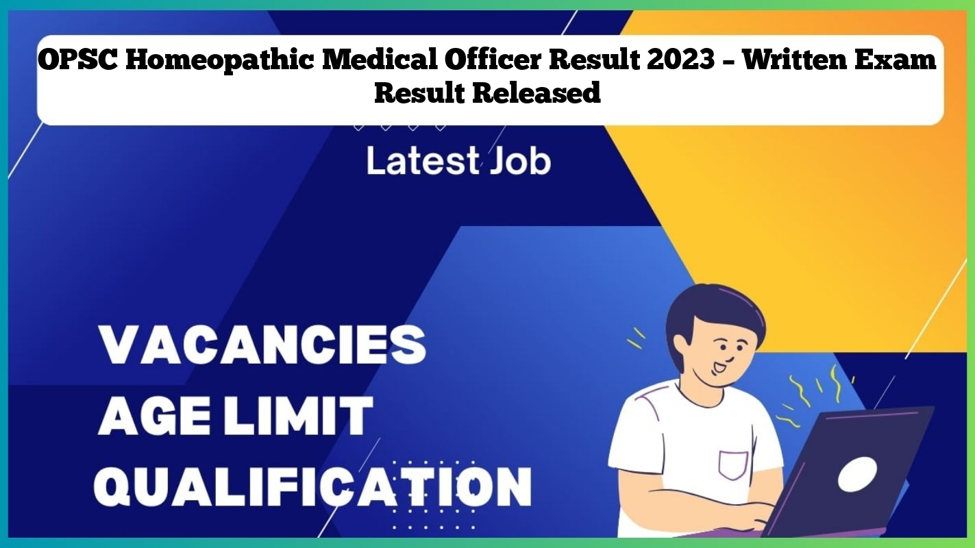 OPSC Homeopathic Medical Officer Result 2023 – Written Exam Result Released