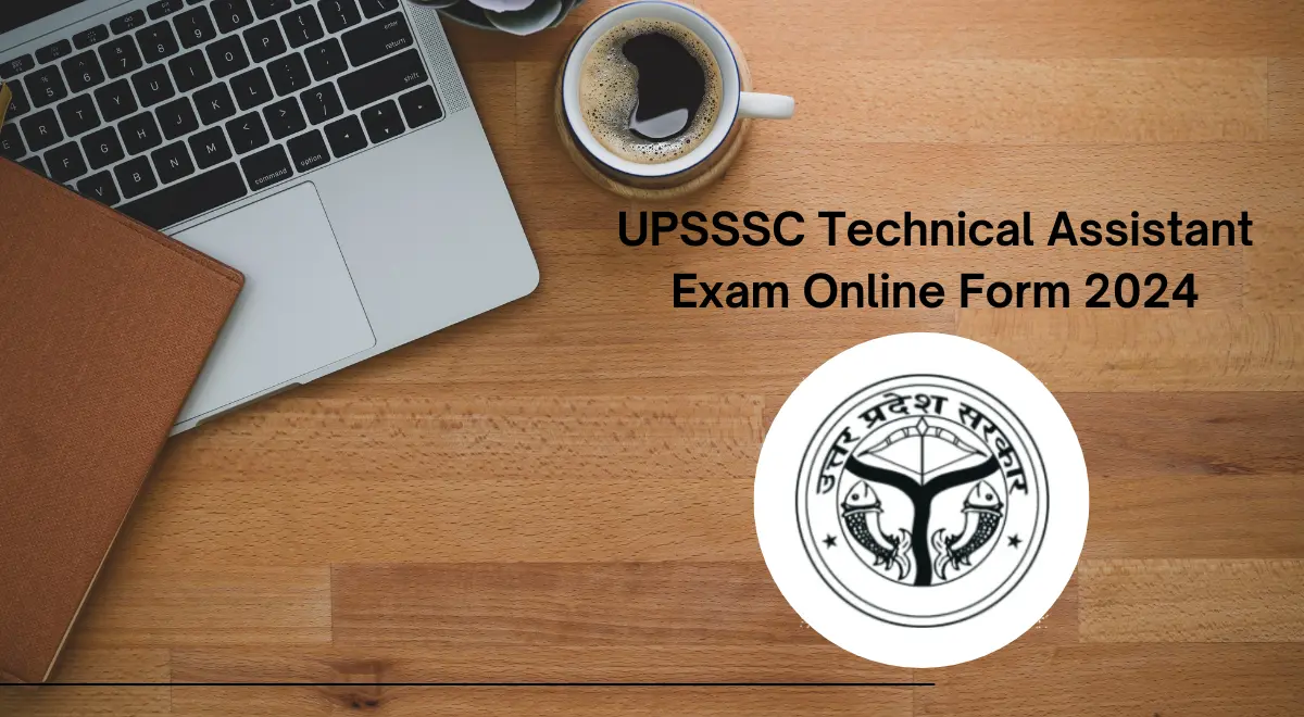 UPSSSC Technical Assistant Exam Online Form 2024
