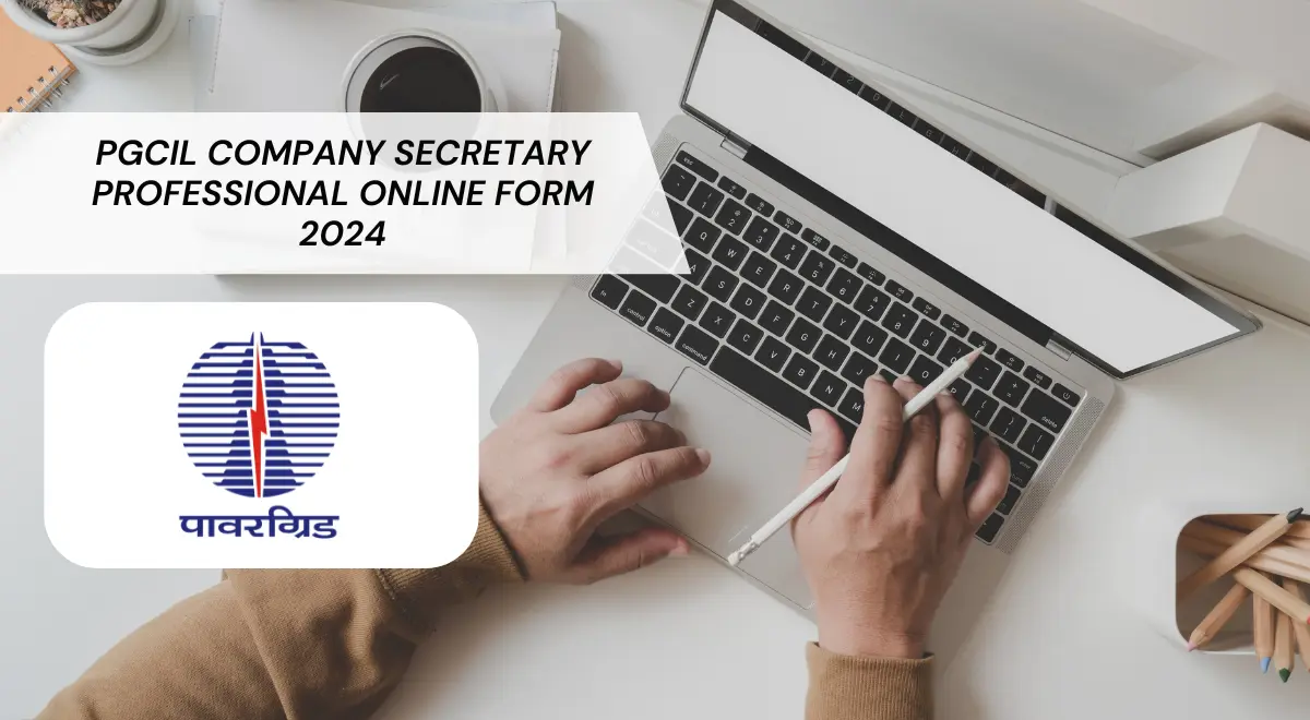 PGCIL Company Secretary Professional Online Form 2024
